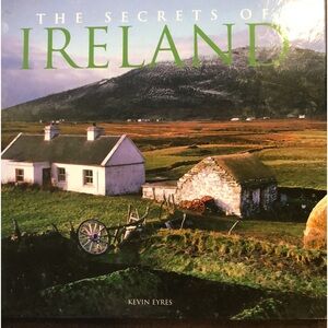 The Secrets of Ireland by Kevin Ayres